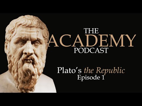 Plato's Republic: Episode 1 - The Academy Podcast