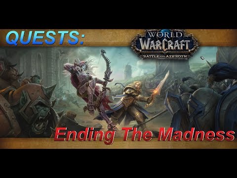 Battle for Azeroth (Alpha) - Quest: Ending The Madness