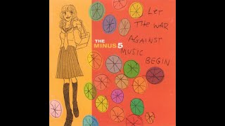 The Minus 5 - Let the War Against Music Begin (Full Album)