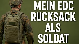 Mein EDC Rucksack für die Bundeswehr → EDC Backpack 2025