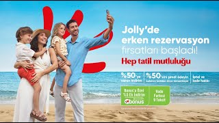 🌴 Jolly’de Erken Rezervasyon Fırsatları Başladı!