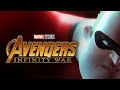 Avengers Infinity War Incredibles Edition