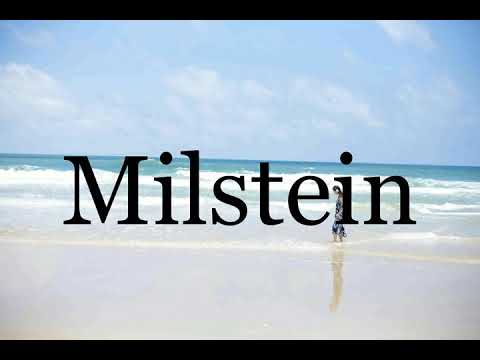How To Pronounce Milstein🌈🌈🌈🌈🌈🌈Pronunciation Of Milstein