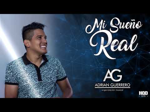 Mi Sueño Real - Adrian Guerrero