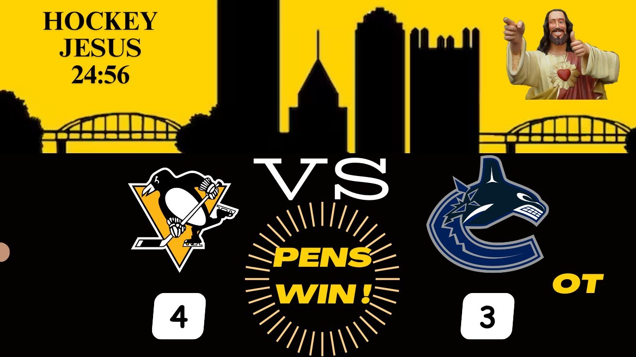 Hockey Jesus - Game 56 PENS _ VAN