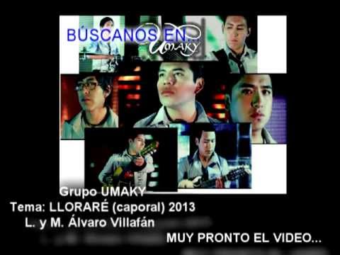 UMAKY - LLORARÉ (CAPORAL 2013) audio