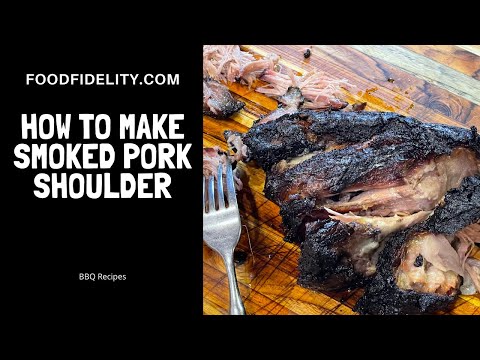 Easy Recipe For How To Make Smoked Pork Shoulder
