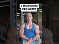 2 Workouts Per Week Gains