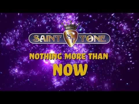 Nothing More than Now - Saint Tone  Music Lyric video