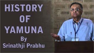 History Of Yamuna - Srinathji Prabhu