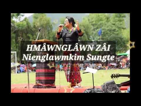 Hmawnglâwn Zai||NienglawmkimSungte