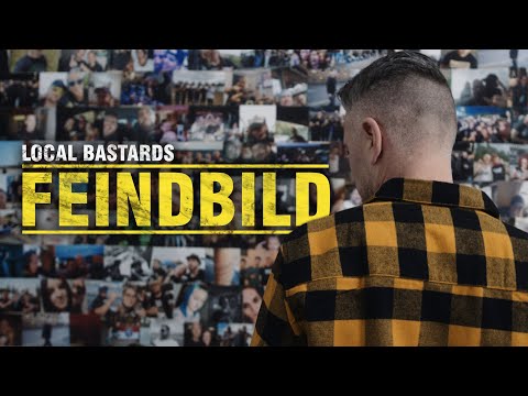 Local Bastards - Feindbild [Offizielles Video]