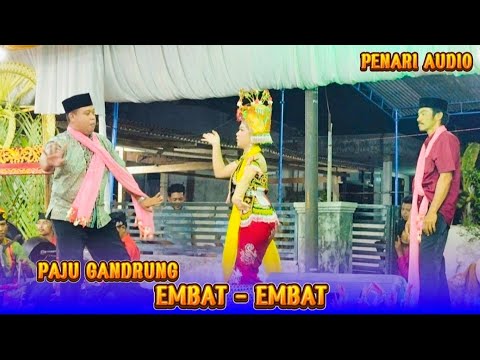PAJU GANDRUNG TEROB BANYUWANGI - Embat Embat By Mawar Putih || live kemiren 2024