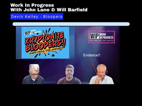 WIP-025 Devin Kelley Bloopers