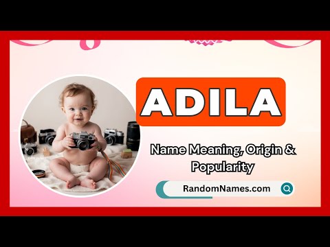 Adila - Baby Girl Name Meaning, Origin & Popularity - RandomNames.com