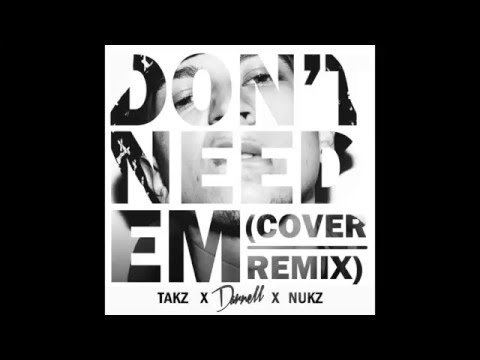 Darnell - Don't Need 'Em (Cover/Remix) [Official Audio]