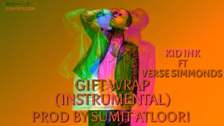 Gift Wrap (Instrumental) - Kid Ink (Feat Verse Simmonds) - [Prod By Sumit Atloori]