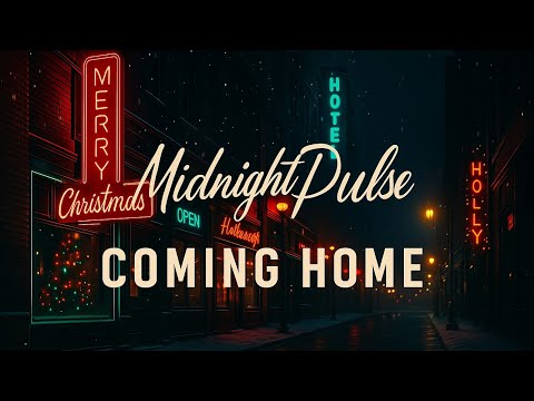 Coming Home | The Midnight Pulse
