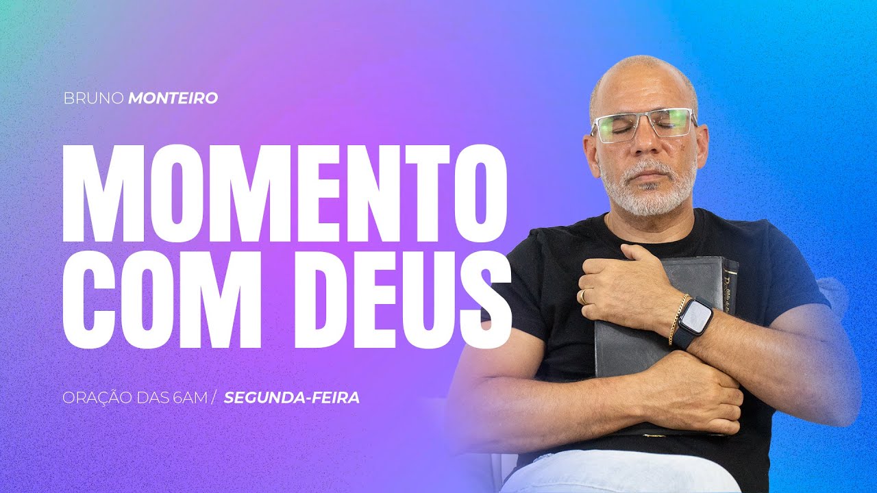 MOMENTO COM DEUS - BRUNO MONTEIRO | SEGUNDA-FEIRA