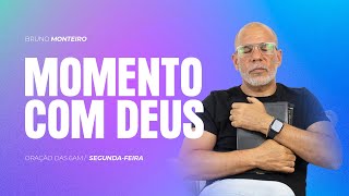 MOMENTO COM DEUS - BRUNO MONTEIRO | SEGUNDA-FEIRA