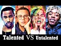 Talented Rappers Vs. Untalented Rappers