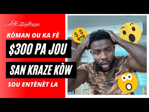 Kijan pou fè $300 pa jou sou entenet la San Ou pa Travay anpil