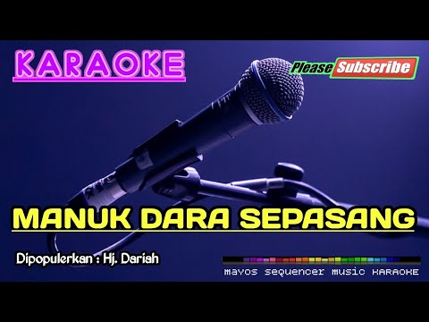 MANUK DARA SEPASANG -Hj. Dariyah- KARAOKE