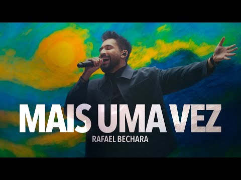 Mais Uma Vez (Another One) - Rafael Bechara