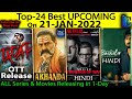 Top-24 Upcoming 21-JANUARY Best Web-Series & Movies ON #Netflix #Amazon #Hoichoi #SonyLiv #OTT