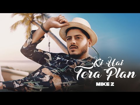 Mike Z | Ki Hai Tera Plan (PROD BY SUNNY-R)