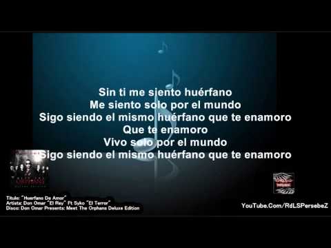 Huerfano De Amor (Letra) - Don Omar Ft Syko 