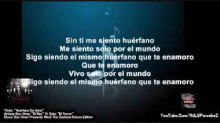 Huerfano De Amor (Letra) - Don Omar Ft Syko &quot; El Terror&quot; Meet The Orphans&quot;