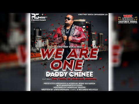 Daddy Chinee X Hemlata Dindial - We Are One (2023 Chutney Monarch Winner)