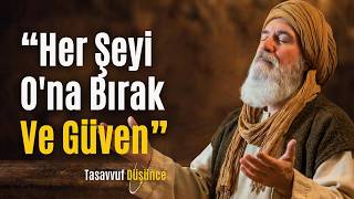 Allah bugün sana diyor ki: Neden BU KADAR ENDİŞELENİYORSUN? Kontrolü bırak ve Ba