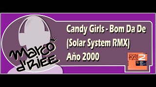 Candy Girls - Bom Da De (Solar System RMX) - 2000