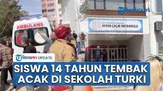 Penembakan Sekolah di Turki Tewaskan 10 Orang Termasuk Pelaku, Gunakan Senjata Milik Ayahnya