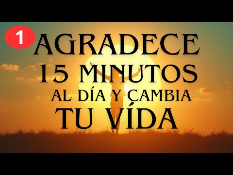 (15 Min) Ejercicio de GRATITUD que TRANSFORMA tu VIDA | El Despertar de la Gratitud