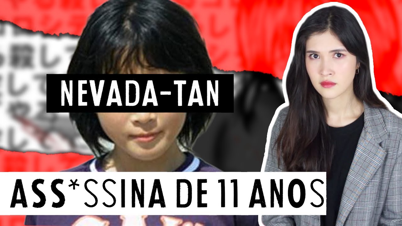 NEVADA TAN: PEQUENA CRIMINOSA JAPONESA QUE VIROU MEME