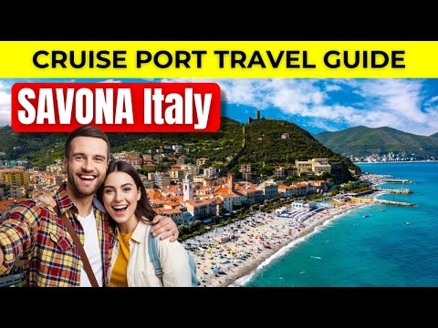 Savona Cruise Port Guide - The Ultimate Day for Cruise Passengers!