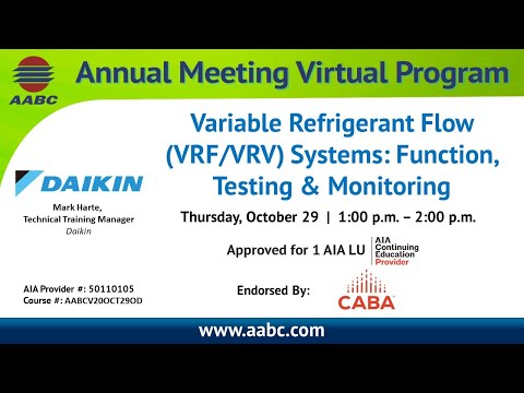 2020 Annual Meeting Webinar: Variable Refrigerant Flow Systems: Function, Testing & Monitoring