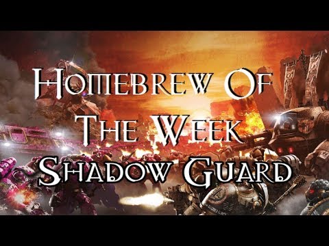 Homebrew Of The Week - Episode 61 - Shadow Guard