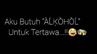 Download lagu Story Whatsapp Alkohol mp3