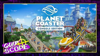 Planet Coaster: Console Edition [GAMEPLAY & IMPRESSIONS] – QuipScope