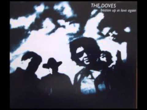 beaten up in love again : The Doves