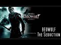 The Seduction - Soundtrack - Beowulf (film)
