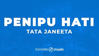 Download lagu Penipu Hati - Tata Janeeta(KARAOKE VERSION) mp3 Download lagu Penipu Hati - Tata Janeeta(KARAOKE VERSION) mp3
