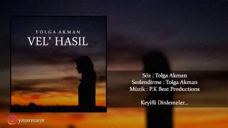 Tolga Akman - Vel'Hasıl ( #mart )