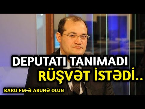YOL POLİSİ deputatı tanımadı və RÜŞVƏT İSTƏDİ -AÇIQLAMA