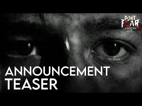 DON'T FEAR-ANNOUNCEMENT TEASER 