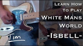 Jason Isbell White Mans World Chords and Tutorial